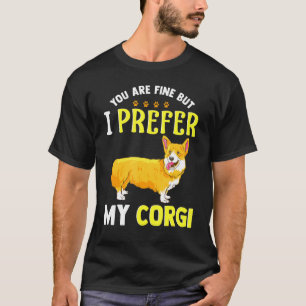 Cute Corgi Design I Prefer My Corgi Pun T-Shirt
