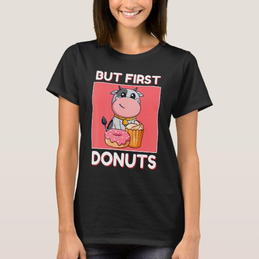 Cute Cow But First Donuts And Cupcake Japanese Sty T-Shirt (Vorderseite)