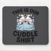 Cute Cow Couple This Is Our Cuddle  Mousepad (Vorne)