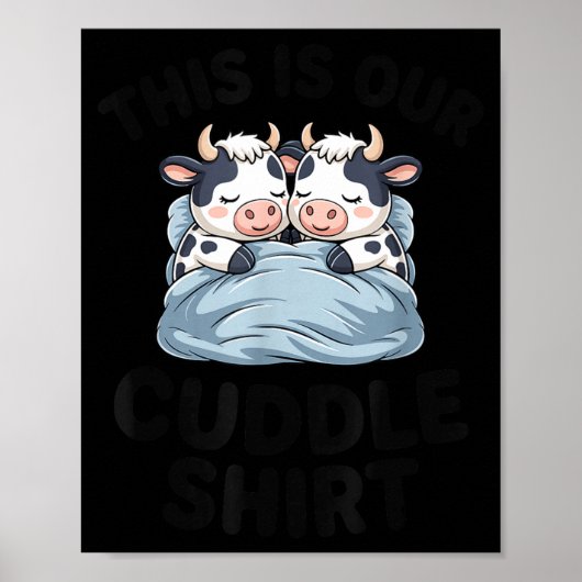 Cute Cow Couple This Is Our Cuddle  Poster (Vorne)