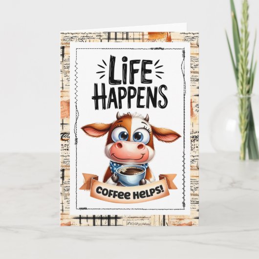 Cute Cow Life Happens Coffee Helps Card Karte (Vorderseite)