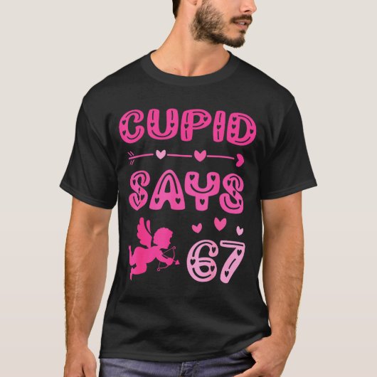 Cute Cud Says 67 Funny Meme Nk Valentine's Day  T-Shirt (Vorderseite)