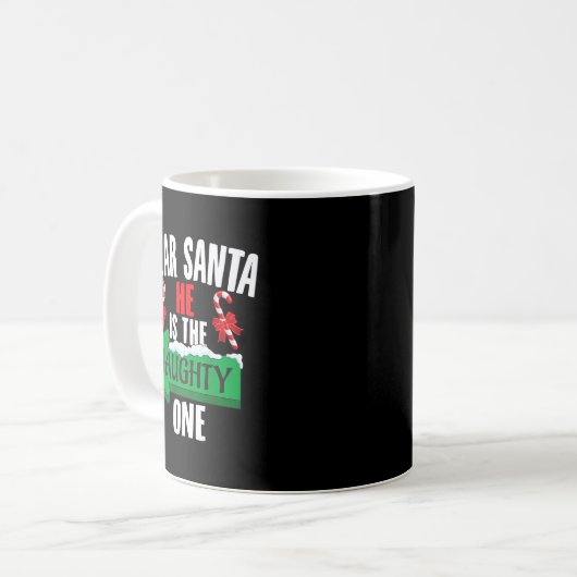 Cute Dear Santa He Is The Naughty One Couple Chris Kaffeetasse (Vorderseite Links)