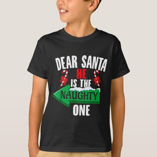 Cute Dear Santa He Is The Naughty One Couple Chris T-Shirt (Vorderseite)