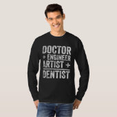 Cute Dental Doctor Engineer Artist Dentist T-Shirt (Vorne ganz)