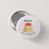 Cute Dessert Button Pin (Vorne & Hinten)