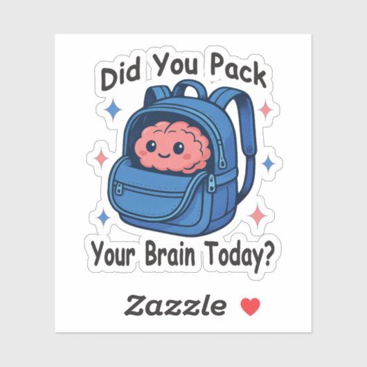 Cute “Did You Pack Your Brain Today?” Brain Pun Aufkleber (Blatt)