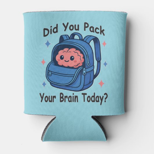 Cute “Did You Pack Your Brain Today?” Brain Pun Dosenkühler (Vorderseite)