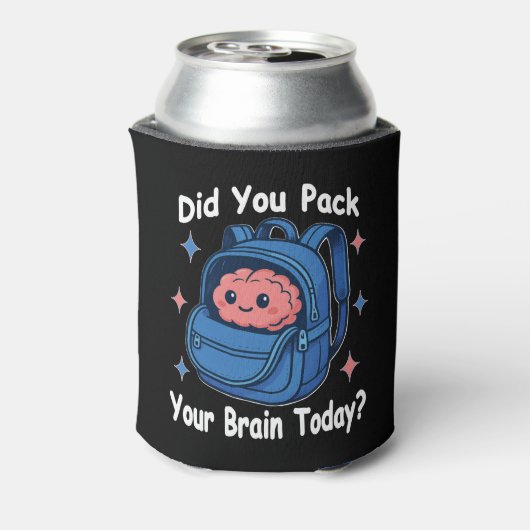 Cute “Did You Pack Your Brain Today?” Brain Pun Dosenkühler (Kanne Rückseite)