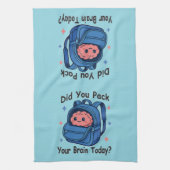 Cute “Did You Pack Your Brain Today?” Brain Pun Geschirrtuch (Vertikal)