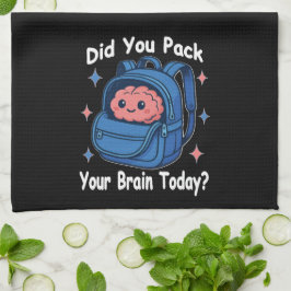 Cute “Did You Pack Your Brain Today?” Brain Pun Geschirrtuch