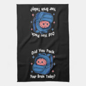 Cute “Did You Pack Your Brain Today?” Brain Pun Geschirrtuch (Vertikal)