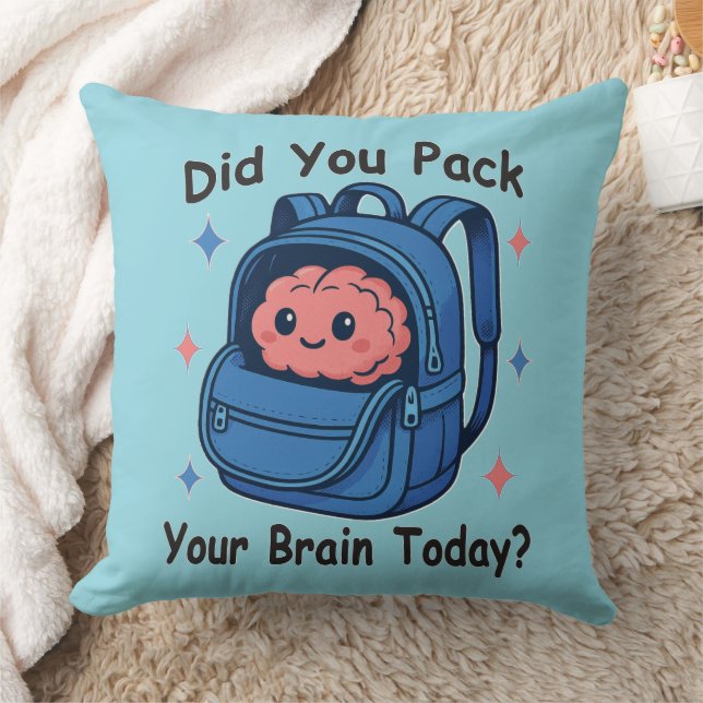 Cute “Did You Pack Your Brain Today?” Brain Pun Kissen (Decke)