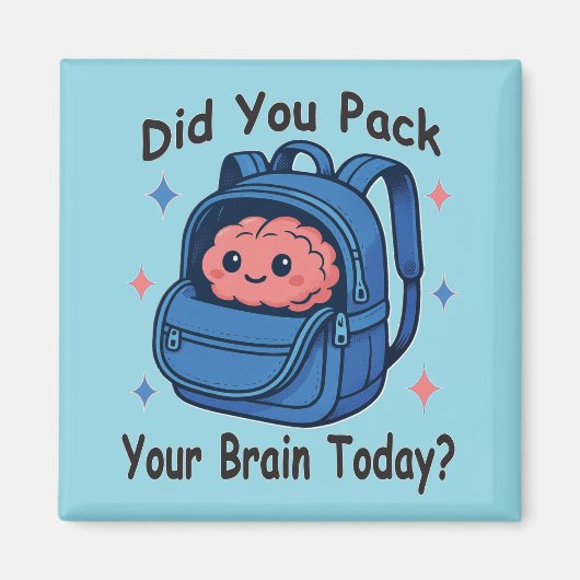 Cute “Did You Pack Your Brain Today?” Brain Pun Magnet (Vorne)