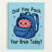 Cute “Did You Pack Your Brain Today?” Brain Pun Planer (Vorderseite)