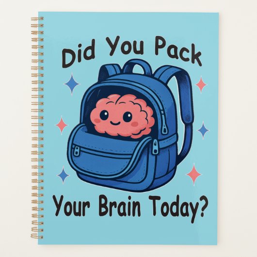 Cute “Did You Pack Your Brain Today?” Brain Pun Planer (Vorderseite)