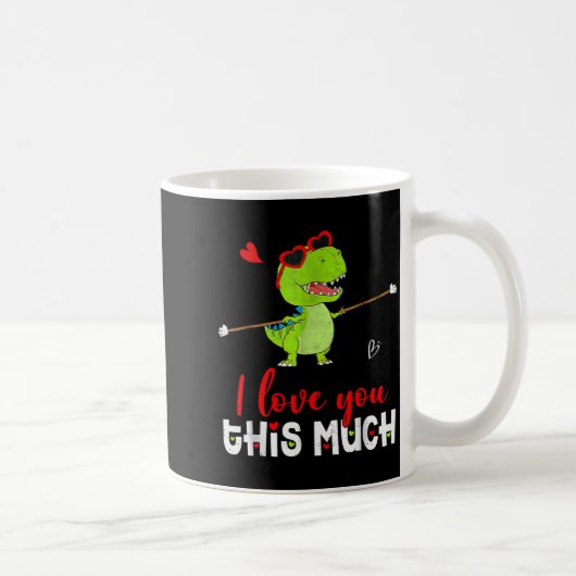 Cute Dinosaur I Love You This Much Valentines Day Kaffeetasse (Rechts)