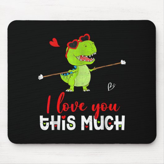 Cute Dinosaur I Love You This Much Valentines Day  Mousepad (Vorne)