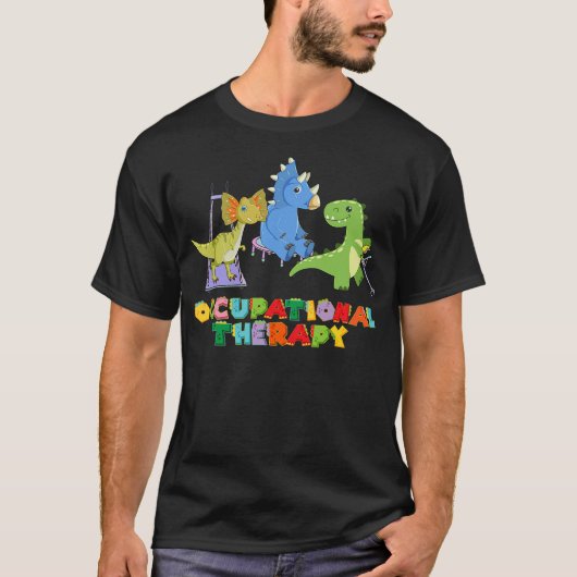 Cute Dinosaur Pediatric Occupational Therapy OT As T-Shirt (Vorderseite)