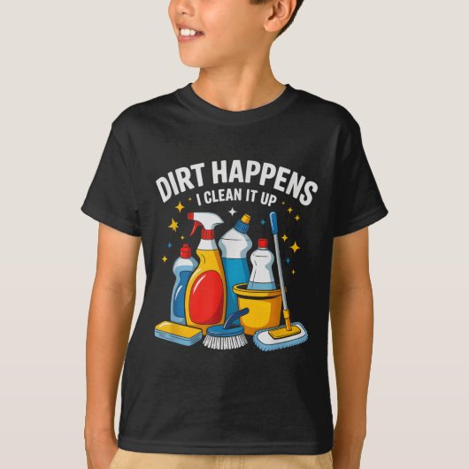 Cute Dirt Happens I Clean It Up Housekeeng Squad V T-Shirt (Vorderseite)