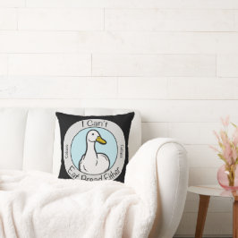 Cute Duck "Cant Eat Bread" Celiacs Disease Kissen