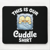 Cute Duck Couple Cozy This Is Our Cuddle  Mousepad (Vorne)
