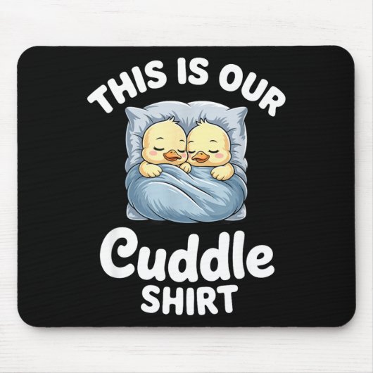 Cute Duck Couple Cozy This Is Our Cuddle  Mousepad (Vorne)