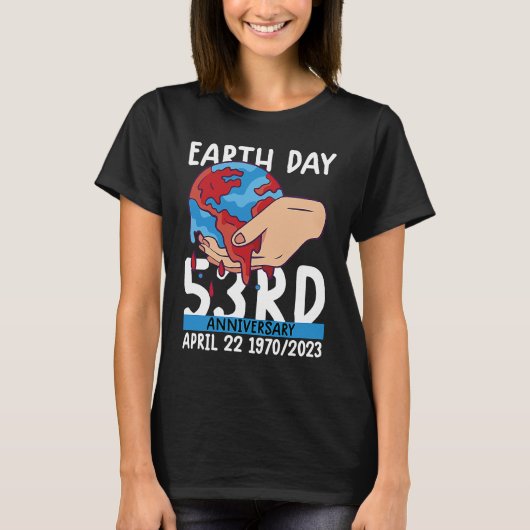 cute earth day 53rd anniversary earth day  5 T-Shirt (Vorderseite)