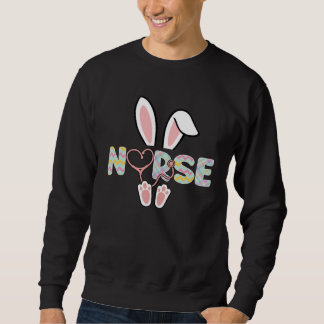 Cute Easter Nurse Bunny Ears Happy Easter Day Eggs Sweatshirt