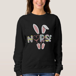 Cute Easter Nurse Bunny Ears Happy Easter Day Eggs Sweatshirt