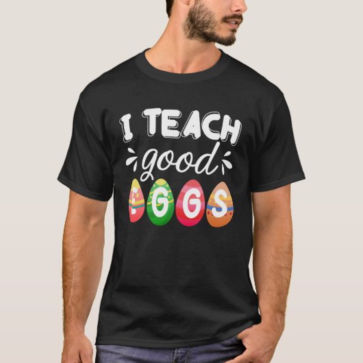 Cute Easter Teacher  I Teach Good Eggs Easter Teac T-Shirt (Vorderseite)