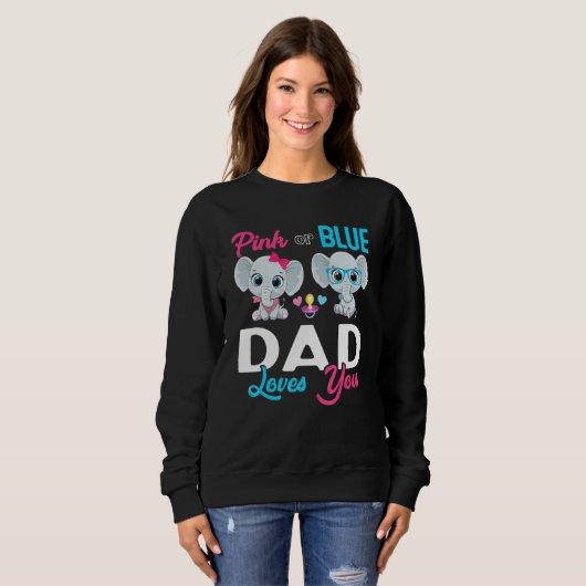 Cute Elephant Keeper Of The Gender Dad Loves You R Sweatshirt (Vorne ganz)