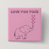 Cute Elephant Love You Tons Pink Button (Vorderseite)
