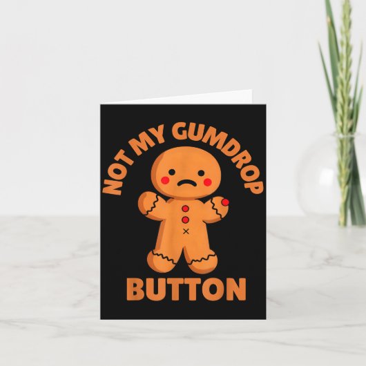 Cute Emotional Funny Gingerbread Man Not My Gumdro Karte (Vorderseite)
