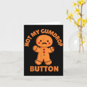 Cute Emotional Funny Gingerbread Man Not My Gumdro Karte (Gelbe Blume)