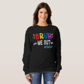 Cute End Of School Year Teacher Summer Bruh We Out Sweatshirt (Vorne ganz)