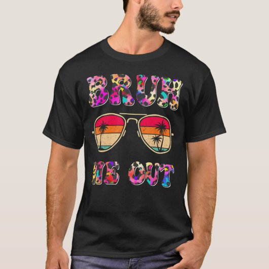Cute End Of School Year Teacher Summer Bruh We Out T-Shirt (Vorderseite)
