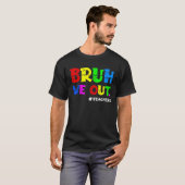 Cute End Of School Year Teacher Summer Bruh We Out T-Shirt (Vorne ganz)