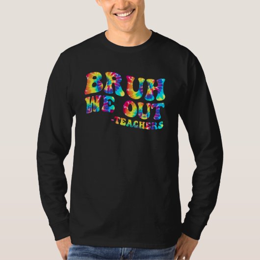Cute End Of School Year Teacher Summer Bruh We Out T-Shirt (Vorderseite)