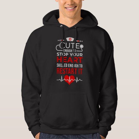 Cute Enough To Stop Your Heart Skilled Enough To R Hoodie (Vorderseite)