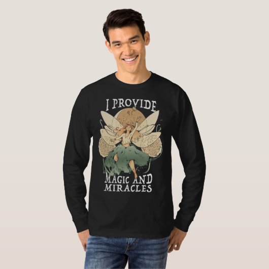 Cute Fairy Being I provide magic and miracles T-Shirt (Vorne ganz)