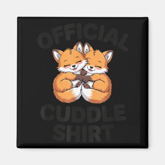 Cute Fox Snuggle Couple This Is My Cuddle  Magnet (Vorne)