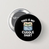 Cute Frog Cozy This Is My Cuddle  Button (Vorne & Hinten)
