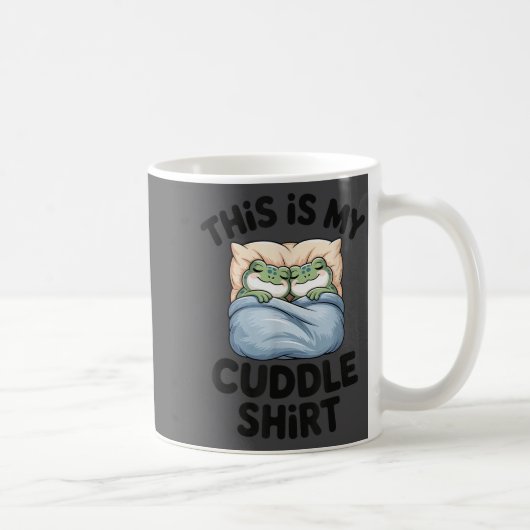Cute Frog Cozy This Is My Cuddle  Kaffeetasse (Rechts)