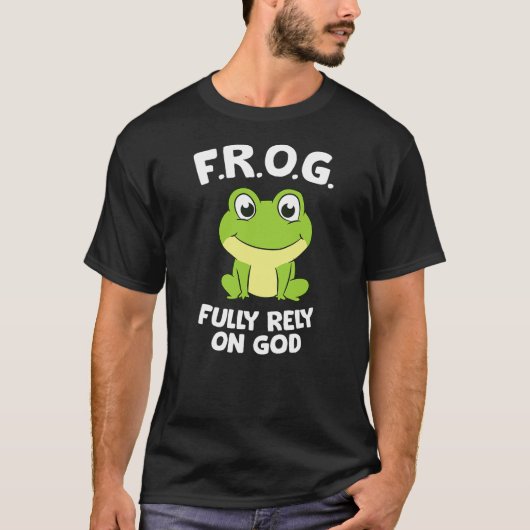 Cute Frog Fully Rely On God Christian Frog T-Shirt (Vorderseite)