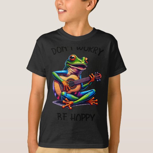 Cute Frog Playing A Guitar Dont Worry Be Hoppy _2  T-Shirt (Vorderseite)