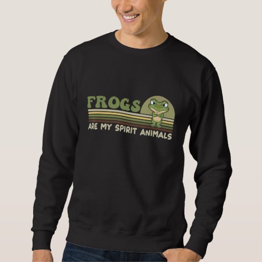 Cute Frog  Saying Frogs Are My Spirit Animals Sweatshirt (Vorderseite)