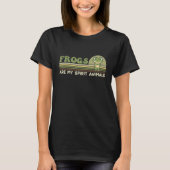 Cute Frog Saying Frogs Are My Spirit Animals T-Shirt (Vorderseite)