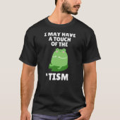 Cute Frog Toad Touch Of The Tism Autism Awareness T-Shirt (Vorderseite)