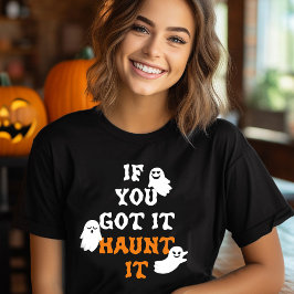 Cute Funny Ghost Halloween Quote  T-Shirt